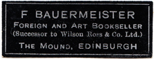 F Bauermeister Foreign and Art Bookseller (Successor to Wilson Ross & Co) The Mound, Edinburgh