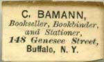 C Bamann, Bookseller, Bookbinder, and Stationer, 148 Genesee Street, Buffalo NY
