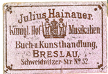 Julius Hainauer Konigl Hof und Musikalien Buch & Kunsthandlung Breslau, Schweizerstrasse 52