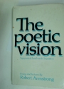 The Poetic Vision. Signposts and Landmarks in Poetry. Essays and Lectures.