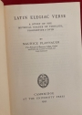 Latin Elegiac Verse: A Study of the Metrical Usages of Tibullus, Propertius & Ovid. First Edition.