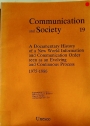 A Documentary History of a New World Information and Communication Order seen as an Evolving and Continuous Process. 1975 - 1986.