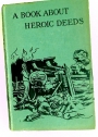 A Book About Heroic Deeds. First Edition.