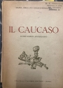 Il Caucaso (Studio Storico-Archeologico).