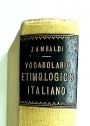 Vocabolario Etimologico Italiano.