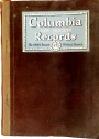 Columbia New Process Record. The Only Records without Scratch. Catalogue. Up to and Including Supplement No. 102.