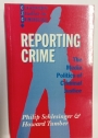 Reporting Crime: The Media Politics of Criminal Justice.