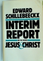 Interim Report on the Books "Jesus" and "Christ".