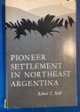 Pioneer Settlement in Northeast Argentina.