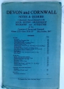 Devon & Cornwall Notes & Queries: a Quarterly Journal devoted to the Local History, Archaeology, Biography & Antiquities of the Counties of Devon & Cornwall. Volume 30, Part 11/12.