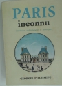 Paris inconnu: Itinéraires archéologiques illustrés de 80 photographies de l'auteur et 55 illustrations in-texte.