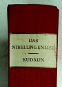 Nibelungenlied und Kudrun. Text, Nacherzählung, Erklärung der wichtigsten Begriffe.