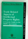 Trade Related Aspects of Intellectual Property Rights: A Concise Guide to the TRIPS Agreement.