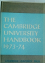 Cambridge University Handbook 1973 - 1974.