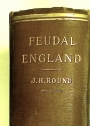 Feudal England. Historical Studies on the 11th and 12th Centuries.