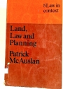 Land, Law and Planning. Cases, Materials and Texts.