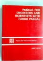 PASCAL for Engineers and Scientists with Turbo PASCAL.