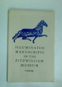 Illuminated Manuscripts in the Fitzwilliam Museum Cambridge. An Exhibition 1966.