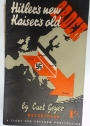 Hitler's New Order - Kaiser's Old Order.