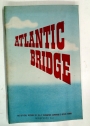 Atlantic Bridge. The Official Account of R A F Transport Command's Ocean Ferry.