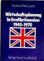 Wirtschaftsplanung in Großbritannien 1945-1970.