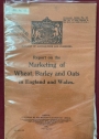 Report on the Marketing of Wheat, Barley and Oats in England and Wales.
