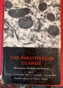 The Parathyroid Glands: Ultrastructure, Secretion and Function. With an Introduction by Franklin McLean.