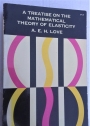 A Treatise on the Mathematical Theory of Elasticity. Fourth Edition.