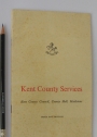 Kent County Services: Kent County Council, County Hall, Maidstone.