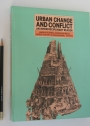 Urban Change and Conflict: An Interdisciplinary Reader.