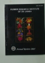 Rubber Research Institute of Sri Lanka: Annual Review 2005.
