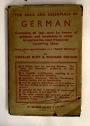 The Basis and Essentials of German. Containing All That Must Be Known of Grammar And Vocabulary In Order To Express The Most Frequently Recurring Ideas Being A First Approximation To A Basic German.