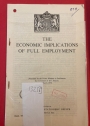 The Economic Implications of Full Employment. (Cmd 9725)