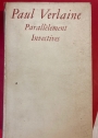 Parallèlement, Invectives. Texte établi et annoté par Yves-Gérard le Dantec.