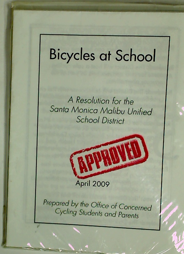 Bicycles at School. A Resolution for the Santa Monica Malibu Unified School District, April 2009.
