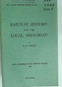 Railway History and the Local Historian.