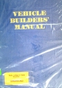 Vehicle Builders' Manual. Volume 1.