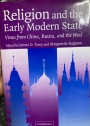 Religion and the Early Modern State. Views from China, Russia, and the West.