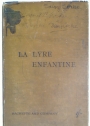 La Lyre Enfantine. Petit Recueil de Poésies Morales. Compiled and Editied for the use of Schools and Families. New edition.
