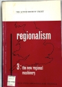 Regionalism 3. The New Regional Machinery.