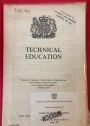 Technical Education: Presented to Parliament by the Ministry of Education and the Secretary of State for Scotland by Command of Her Majesty February 1956. (Cmnd 9703)