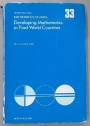 Developing Mathematics in Third World Countries: Proceedings of the International Conference Held in Khartoum, March 6-9, 1978.