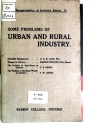 Some Problems of Urban and Rural Industry (The Reorganisation of Industry Series II). Published by the Council of Ruskin College.