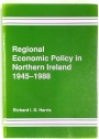 Regional Economic Policy in Northern Ireland 1945 - 1988.