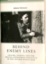 Behind Enemy Lines: Gender, Passing and the Special Operations Executive in the Second World War.