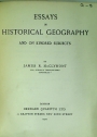 Essays in Historical Geography and on Kindred Subjects.