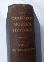 The Cambridge Modern History. Volume 1. The Renaissance.