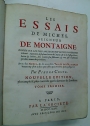 Les Essais de Michel Seigneur de Montaigne donnez sur les plus anciennes at le plus corrected editions. Avec Notes etc de Pierre Coste. Nouvelle Edition.