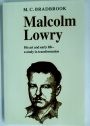 Malcolm Lowry: His Art and Early Life. A Study in Transformation.