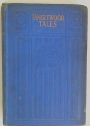 Tanglewood Tales. A Wonder-Book for Girls and Boys. Edited by William Keith Leask.